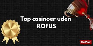 Bedste Casino Sider Uden ROFUS 1553307784 Bedste Casino Sider Uden ROFUS 1553307784